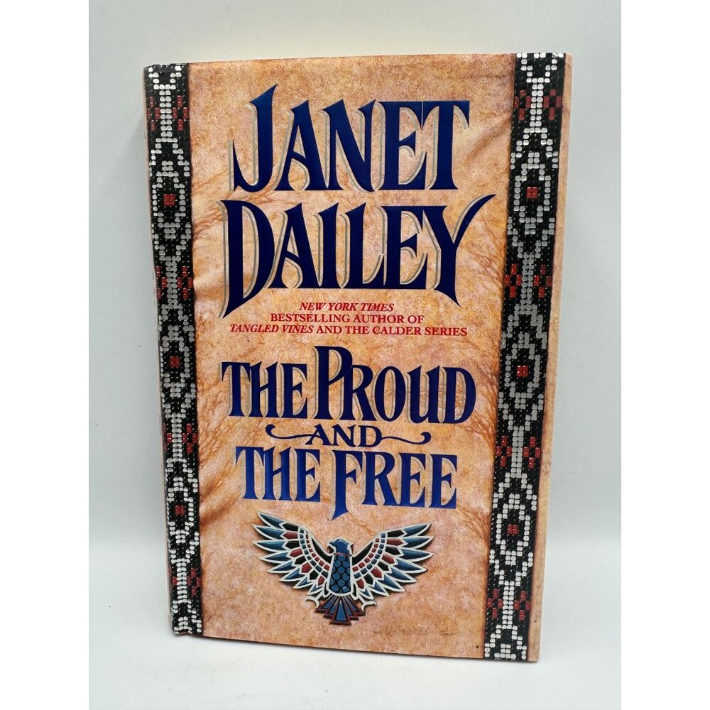 The Proud & The Free Janet Dailey 1994 Hardcover Historical Fiction 1st Edition